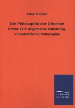 Die Philosophie der Griechen - Zeller, Eduard