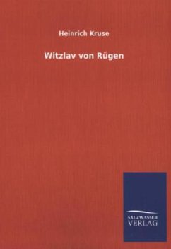 Witzlav von Rügen - Kruse, Heinrich