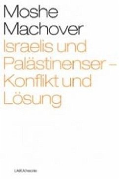 Israelis und Palästinenser - Konflikt und Lösung - Machover, Moshé