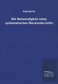 Die Notwendigkeit eines systematischen Moralunterrichts