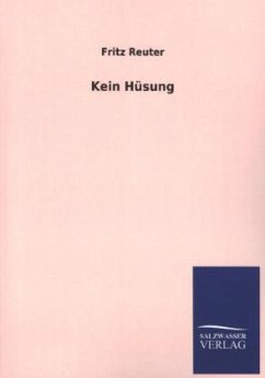 Kein Hüsung - Reuter, Fritz