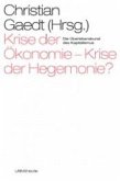 Krise der Ökonomie - Krise der Hegemonie?