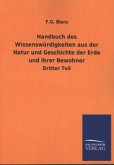 Handbuch des Wissenswürdigkeiten aus der Natur und Geschichte der Erde und ihrer Bewohner