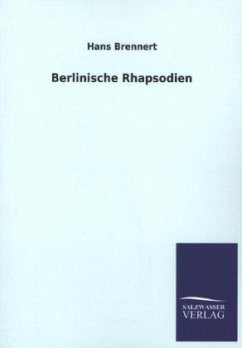 Berlinische Rhapsodien - Brennert, Hans