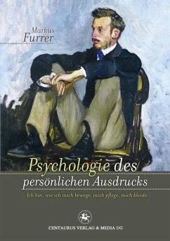 Psychologie des persönlichen Ausdrucks - Furrer, Markus