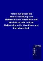 Verordnung über die Berufsausbildung zum Elektroniker für Maschinen und Antriebstechnik und zur Elektronikerin für Maschinen und Antriebstechnik - Sarastro Verlag