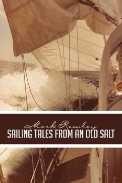Sailing Tales from an Old Salt - Rowley, Mark