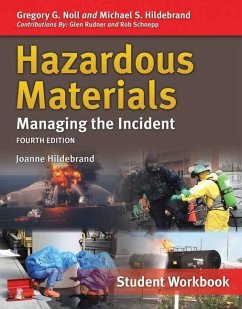 Hazardous Materials: Managing the Incident, Student Workbook - Noll, Gregory G; Hildebrand, Michael S