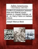 Conflict of Jurisdiction Between State and Federal Courts: Opinion in Joseph Hollman, et al., vs. Harry Fulton on Habeas Corpus.