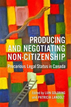 Producing and Negotiating Non-Citizenship: Precarious Legal Status in Canada - Goldring, Luin; Landolt, Patricia