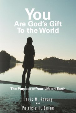 You Are God's Gift to the World - Savary, Louis M.; Berne, Patricia H.