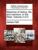 Sketches of History, Life, and Manners, in the West. Volume 2 of 2