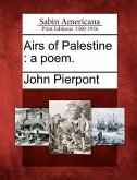 Airs of Palestine: A Poem.