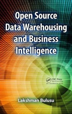 Open Source Data Warehousing and Business Intelligence - Bulusu, Lakshman