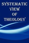 Systematic View of Theology