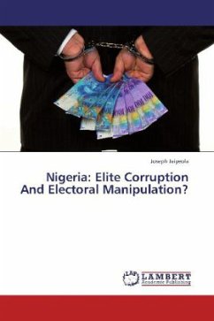 Nigeria: Elite Corruption And Electoral Manipulation? - Jaiyeola, Joseph