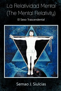 La Relatividad Mental (the Mental Relativity) - Siulcias, Semao J.