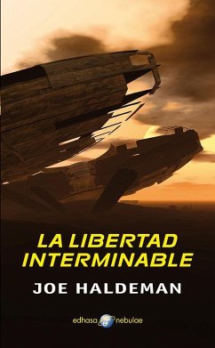 La Libertad Interminable - Haldeman, Joe