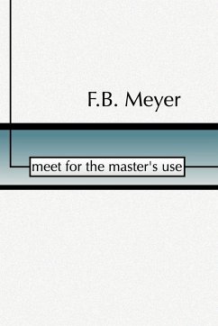 Meet for the Master's Use - Meyer, F. B.
