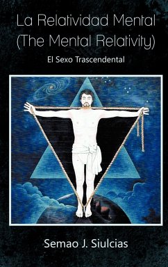 La Relatividad Mental (the Mental Relativity) - Siulcias, Semao J.