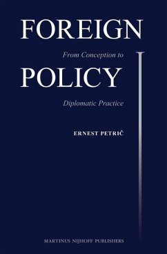 Foreign Policy: From Conception to Diplomatic Practice - Petri&269;, Ernest