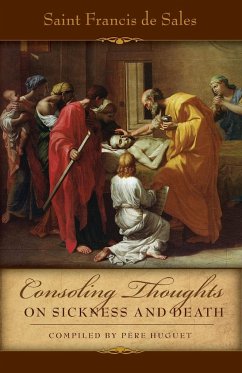 Consoling Thoughts on Sickness and Death - Sales, Francis De