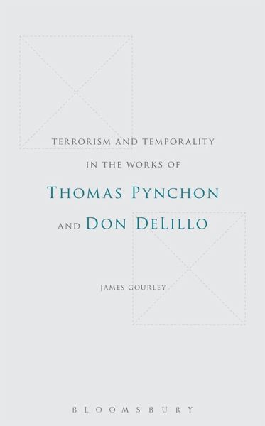 Terrorism and Temporality in the Works of Thomas Pynchon and Don Delillo Terrorism and Temporality in the Works of Thomas Pynchon and Don Delillo
