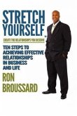 Stretch Yourself: Create The Relationships You Deserve