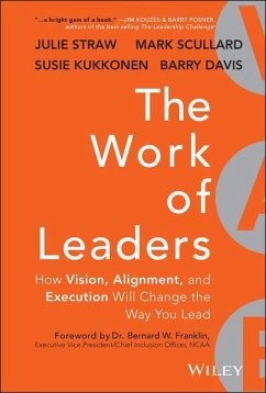 The Work of Leaders - Straw, Julie; Davis, Barry; Scullard, Mark