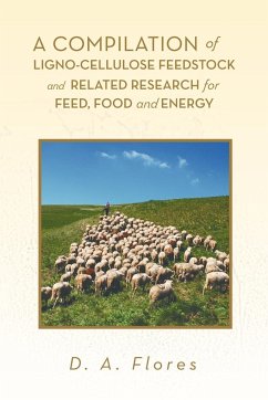 A Compilation of Ligno-cellulose Feedstock And Related Research for Feed, Food and Energy - Flores, D. A.