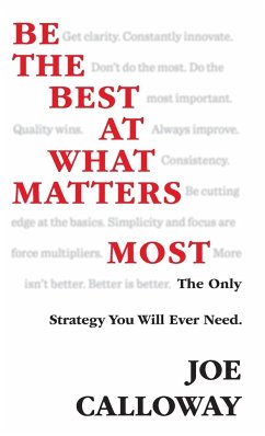 Be the Best at What Matters Most - Calloway, Joe