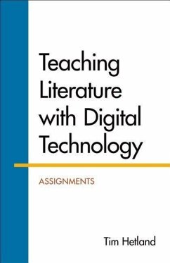 Teaching Literature with Digital Technology - Hetland, Tim