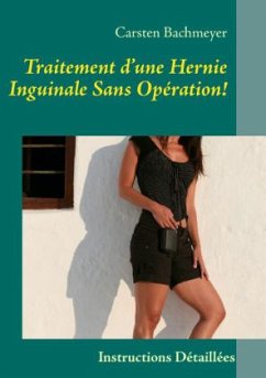 Traitement d¿une Hernie Inguinale Sans Opération!