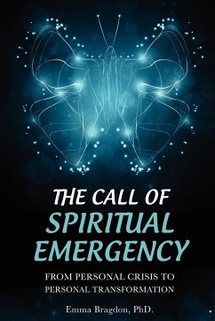 The Call of Spiritual Emergency - Bragdon, Emma
