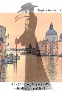 The Plague Doctor in His Hull-Shaped Hat - Massimilla, Stephen