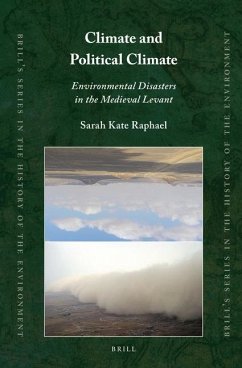 Climate and Political Climate: Environmental Disasters in the Medieval Levant - Raphael, Sarah Kate