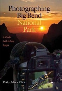 Photographing Big Bend National Park - Clark, Kathy Adams
