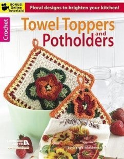 Crochet Towel Toppers and Potholders - Leisure Arts