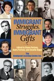 Immigrant Struggles, Immigrant Gifts Immigrant Struggles, Immigrant Gifts