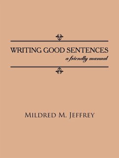 WRITING GOOD SENTENCES - Jeffrey, Mildred M.