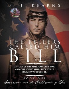 The Fellers Called Him Bill (Book I) - Kearns, P. J.