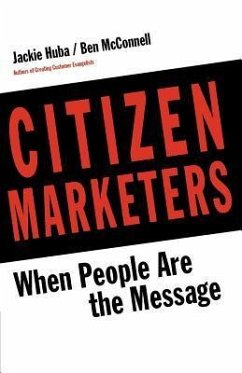 Citizen Marketers - Huba, Jackie; McConnell, Ben