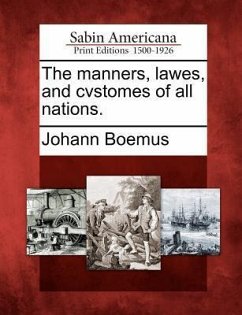 The manners, lawes, and cvstomes of all nations. - Boemus, Johann