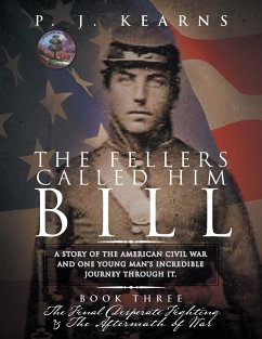 The Fellers Called Him Bill (Book III) - Kearns, P. J.
