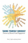 Taking Yourself Seriously: Processes of Research and Engagement