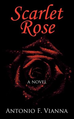 Scarlet Rose - Vianna, Antonio F.