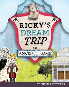 Ricky's Dream Trip to Ancient Rome - Stevenson, William