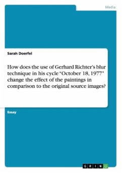 How does the use of Gerhard Richter¿s blur technique in his cycle ¿October 18, 1977¿ change the effect of the paintings in comparison to the original source images?