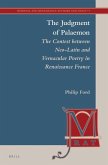 The Judgment of Palaemon: The Contest Between Neo-Latin and Vernacular Poetry in Renaissance France
