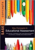 Key Concepts in Educational Assessment - Isaacs, Tina; Zara, Catherine; Herbert, Graham; Coombs, Steven J; Smith, Charles